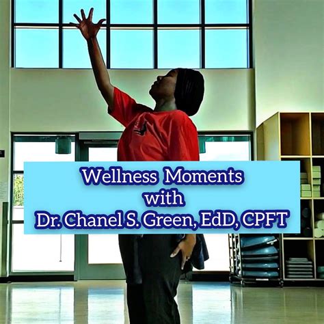 Wellness Moments with Dr. Chanel S. Green 